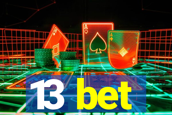 13 bet